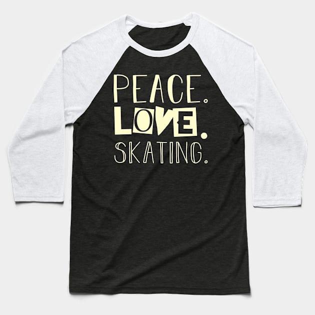 Peace love skating. Mom gift . Perfect present for mother dad friend him or her Baseball T-Shirt by SerenityByAlex